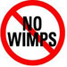 no wimps