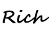 Rich
